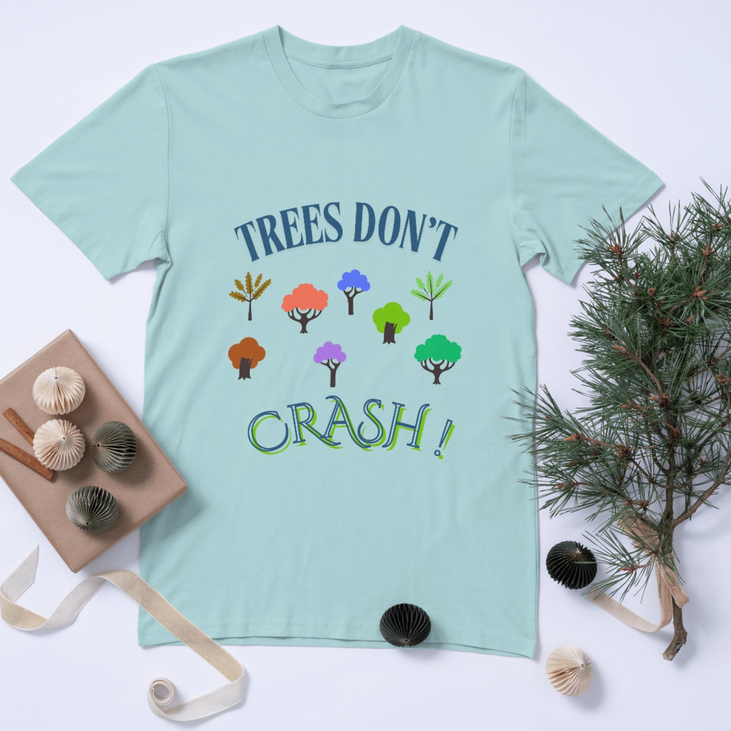 TREES DON'T CRASH