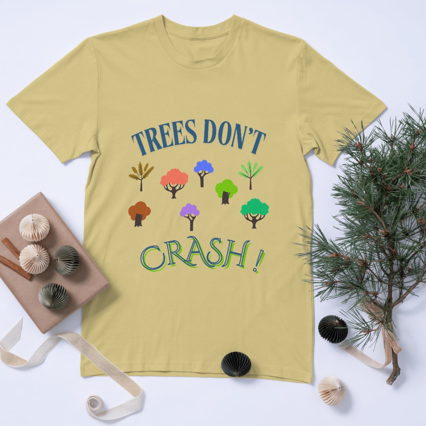 TREES DON'T CRASH