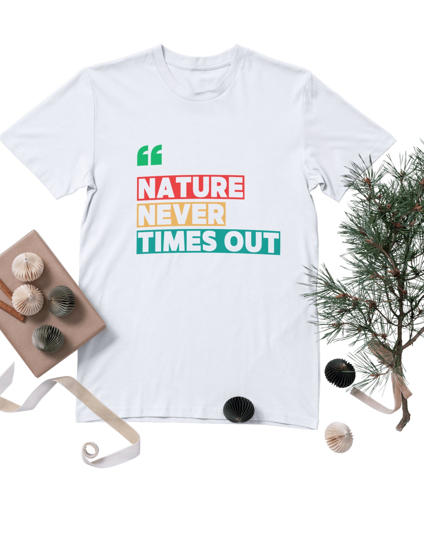 NATURE NEVER TIMES OUT